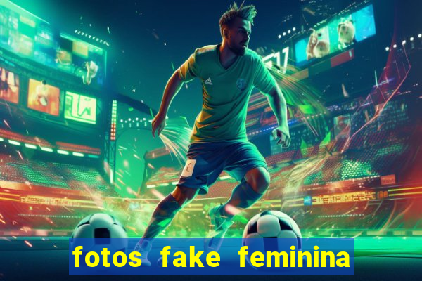 fotos fake feminina no espelho